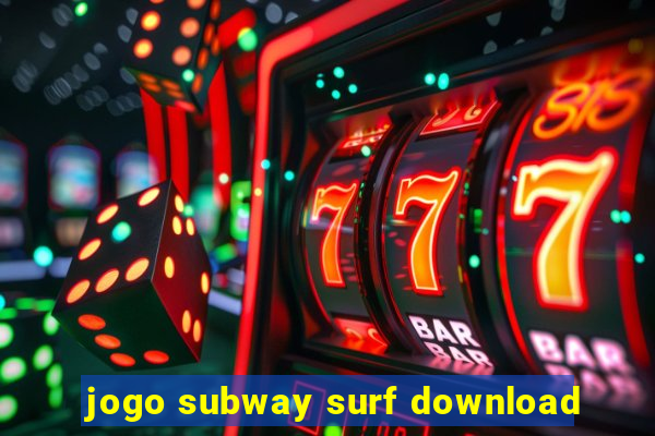 jogo subway surf download